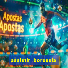 assistir borussia dortmund x barcelona futemax